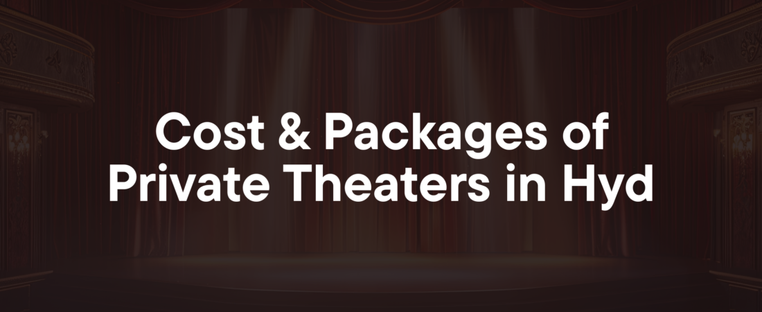 How Much Does a Private Theatre Cost in Hyderabad?